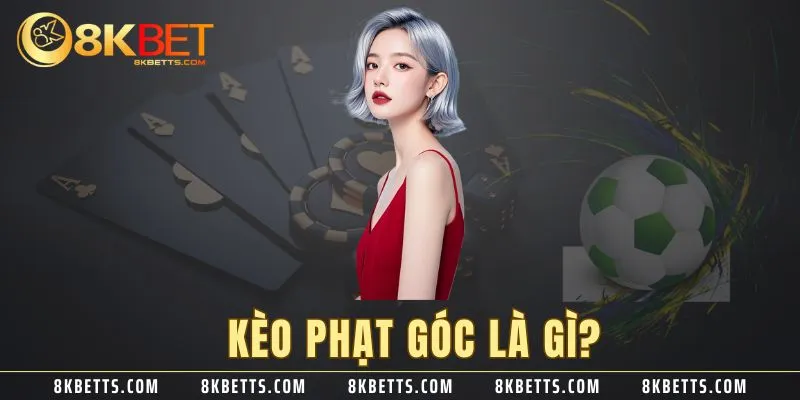 Kèo phạt góc là gì?