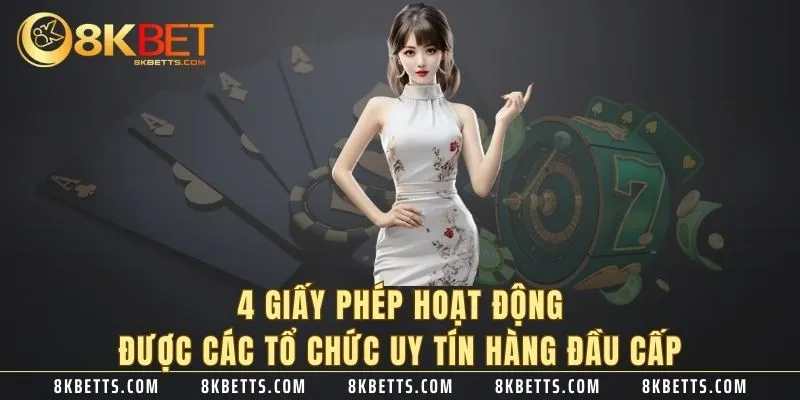 4 giấy phép hoạt động được các tổ chức uy tín hàng đầu cấp