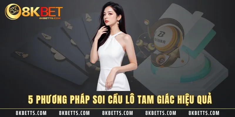 5 phương pháp soi cầu lô tam giác hiệu quả